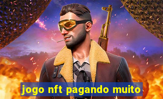 jogo nft pagando muito